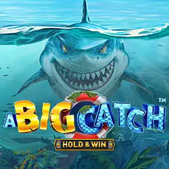 A Big Catch Hold and Win